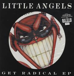 Little Angels : Get Radical EP